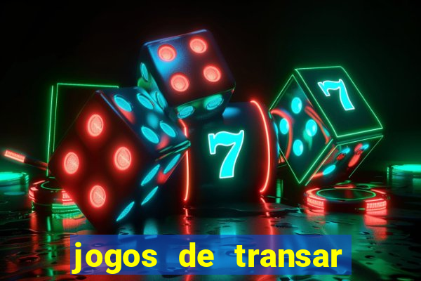 jogos de transar de verdade